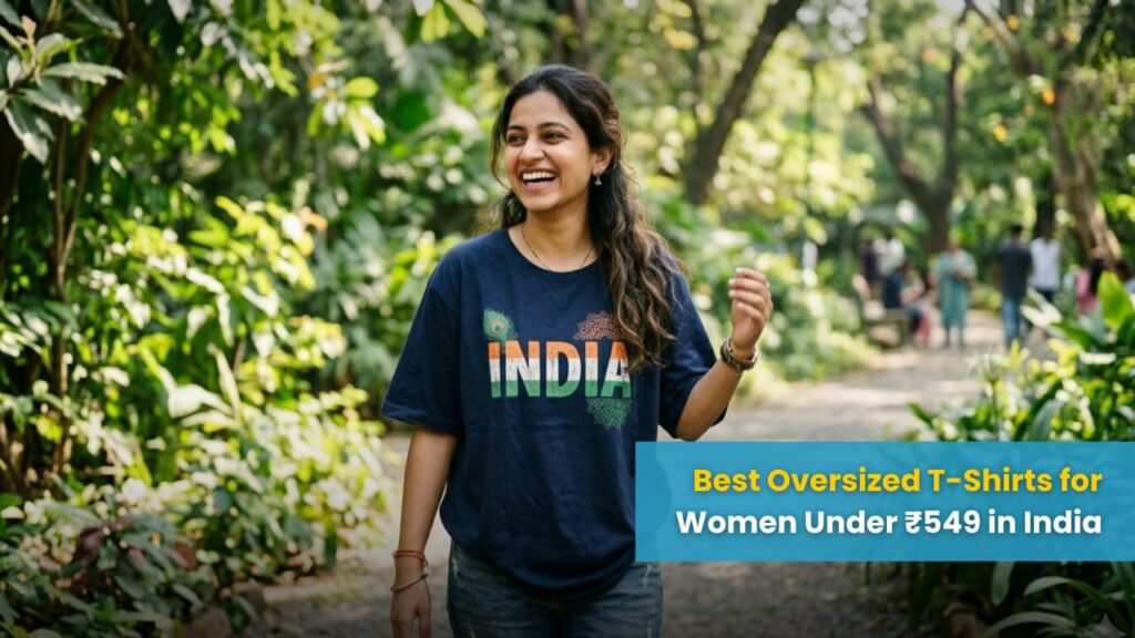 Best Oversized T-Shirts for Women Under ₹549 in India