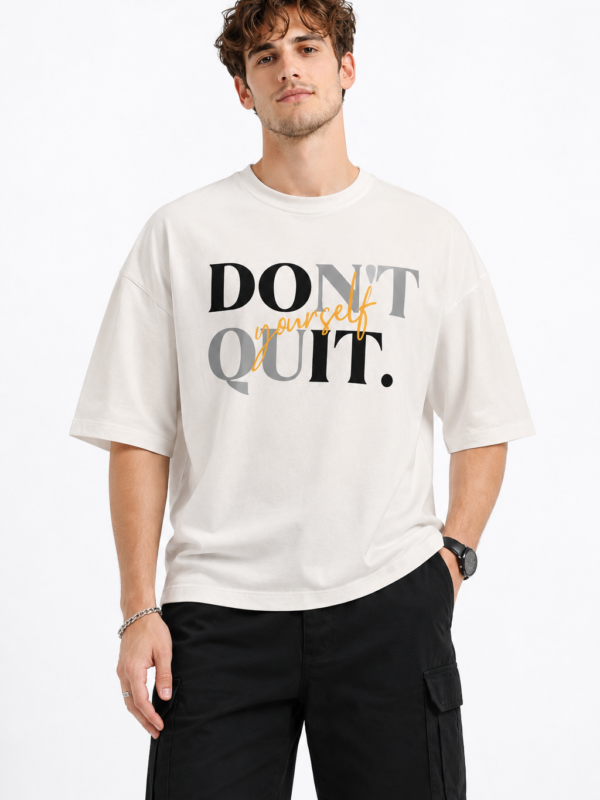 DON'T QUIT OVERSIZE FIT TSHIRT